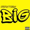 Ms. Toi - Everything Big - Single